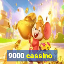 9000 cassino